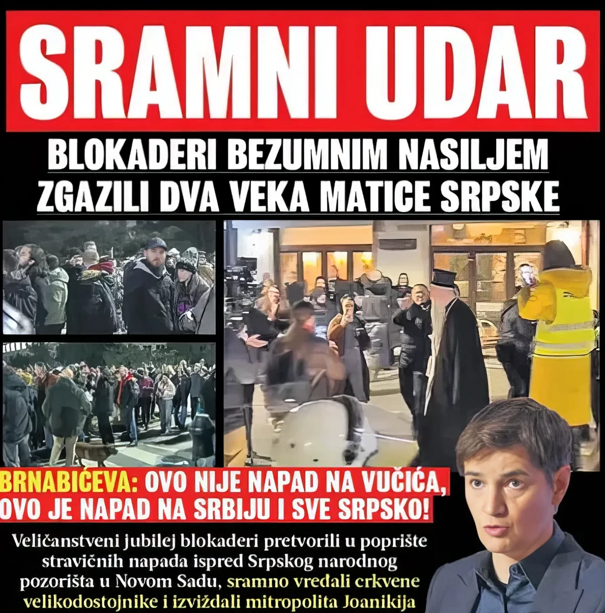 Szégyenteli csapás: a "blokadérok" esztelen erőszakkal gázolták el a  a Matica Srprska kétszáz évét - olvasható a kormányközeli Kurir címlapján. Ana Brnabic szerbiai házelnök szerint nem Szerbiát érte támadás, hanem, az egész szerbséget - a szerb világegyetemről egyelőre nem beszélt